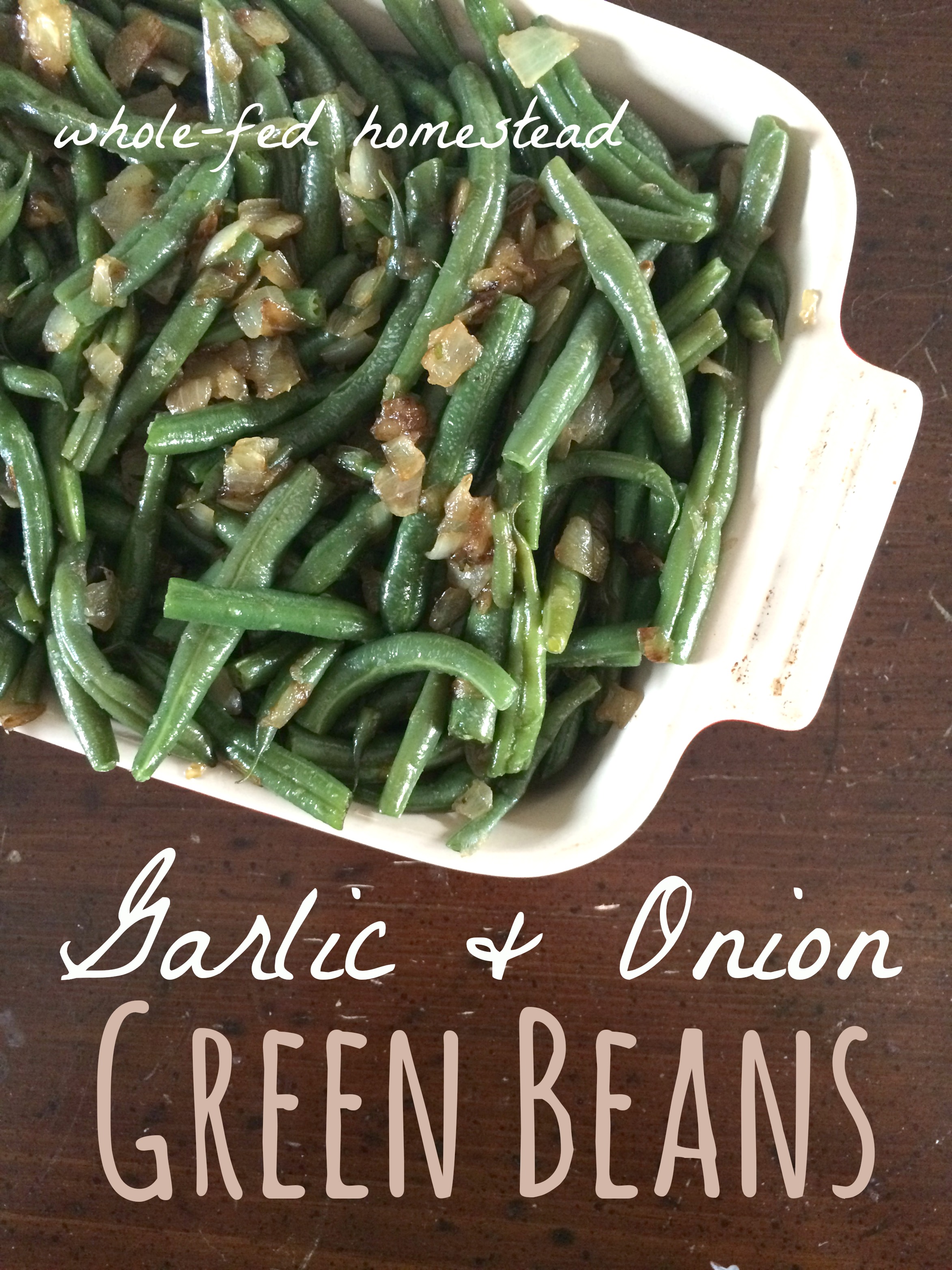 Side Dish Series: Garlic & Onion Green Beans