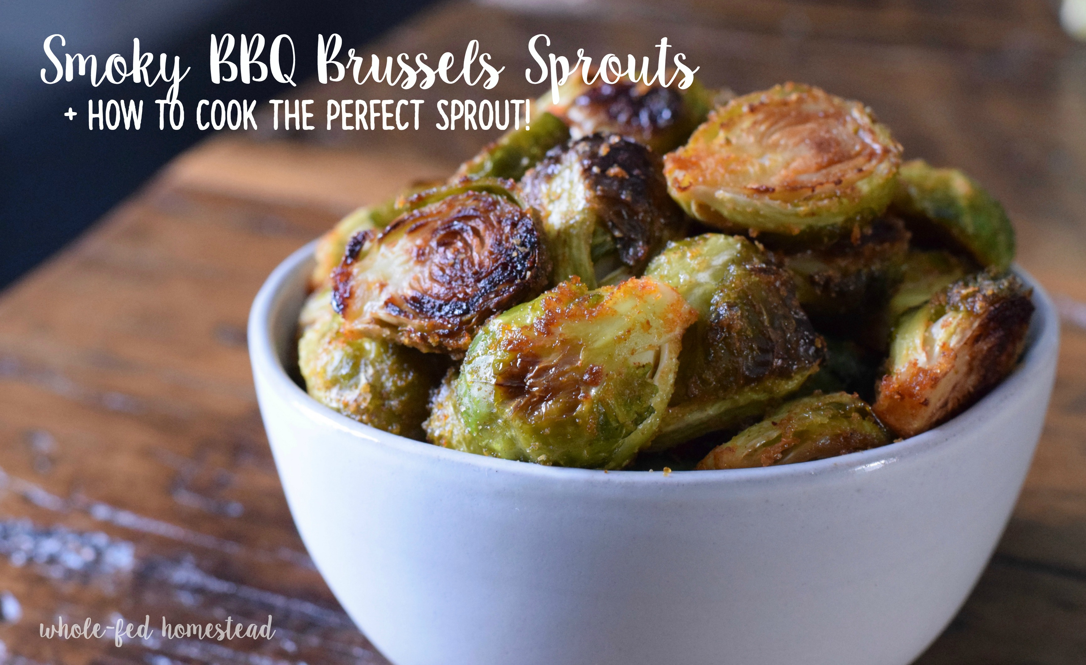Smokey BBQ Brussels Sprouts Recipe + How to Cook the Perfect Sprout